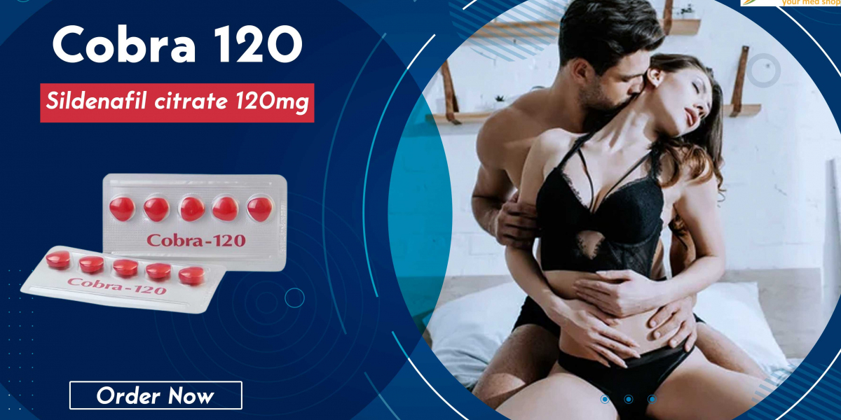 Cobra 120mg: A Fast-Acting and Effective Solution for Erectile Dysfunction