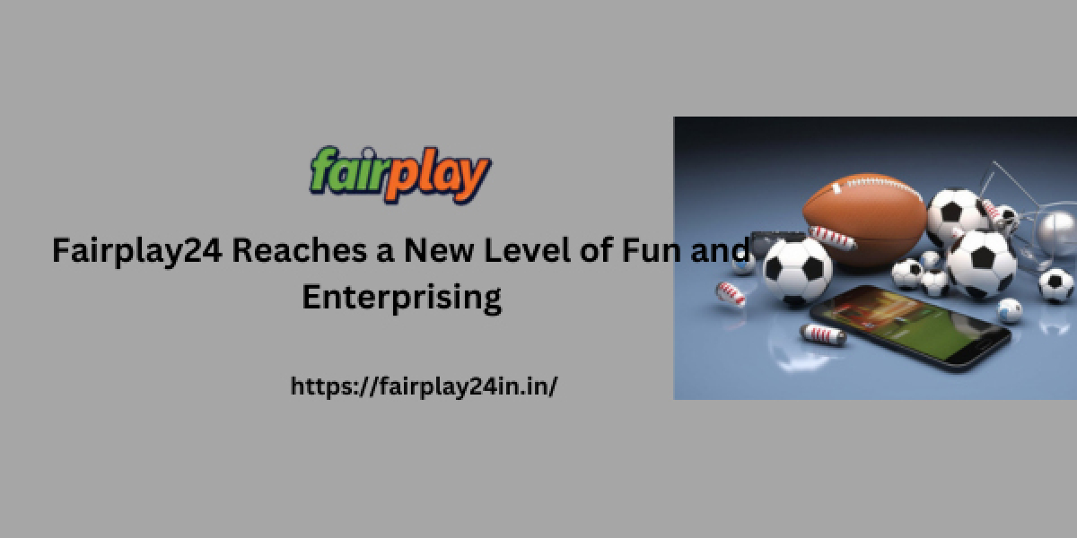 Fairplay24 Reaches a New Level of Fun and Enterprising