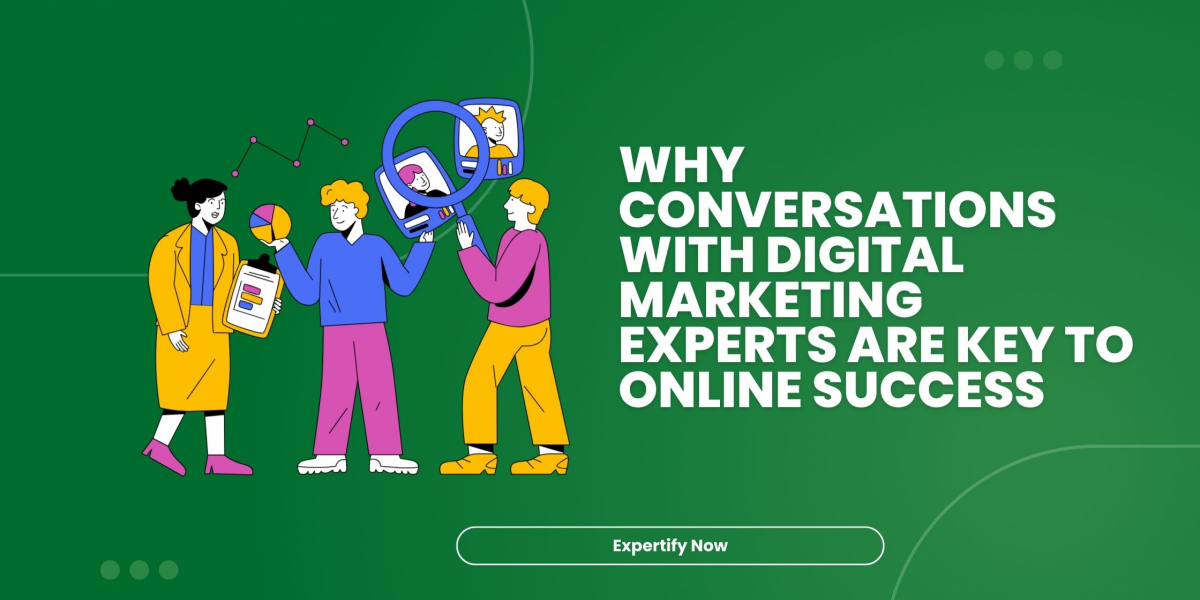 Why Conversations with Digital Marketing Experts Are Key to Online Success