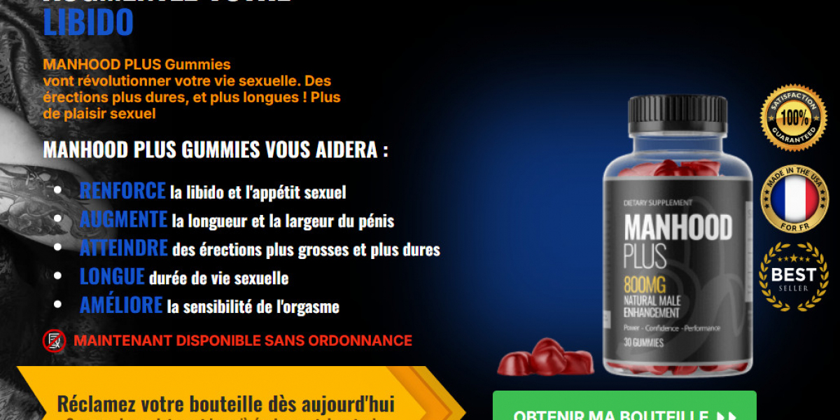 Manhood Plus Male Enhancement Gummies France (BE, FR, LU, CH) Avantages,