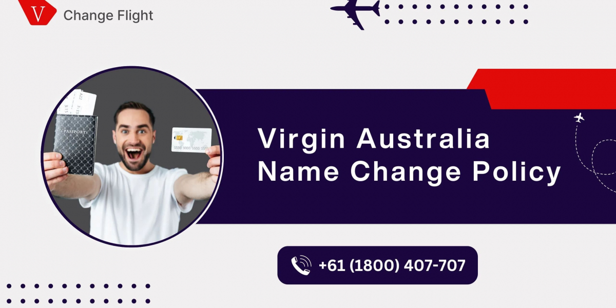 Dial +61(1800) 407-707 for Seamless Virgin Australia Name Change Assistance