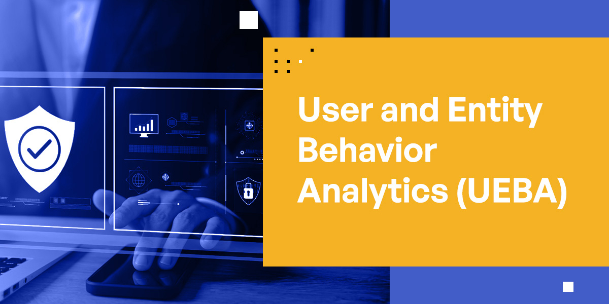 User and Entity Behavior Analytics (UEBA) Market Expands as Enterprises Focus on Insider Threat Detection