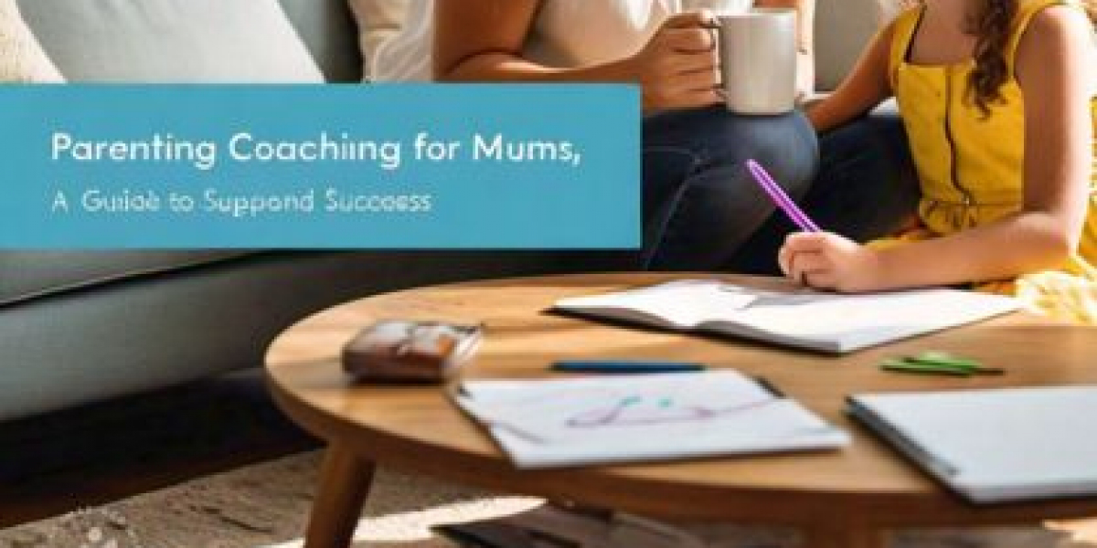 Parenting Coaching for Mums, A Guide to Support and Success.