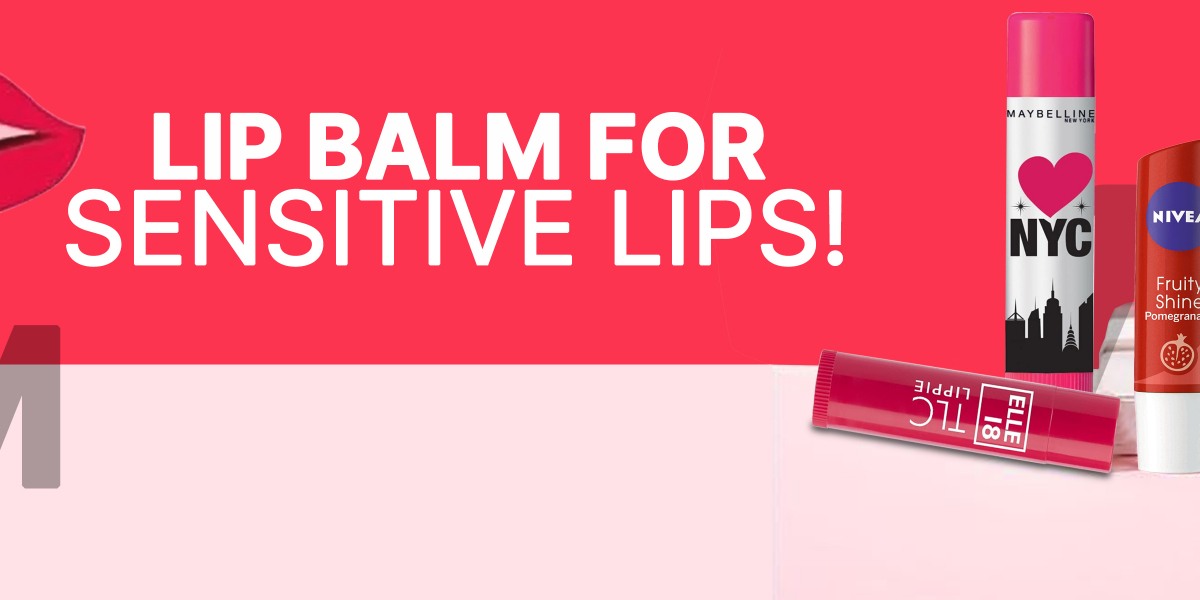 Top Picks for the Best Lip Balm for Women in Delhi