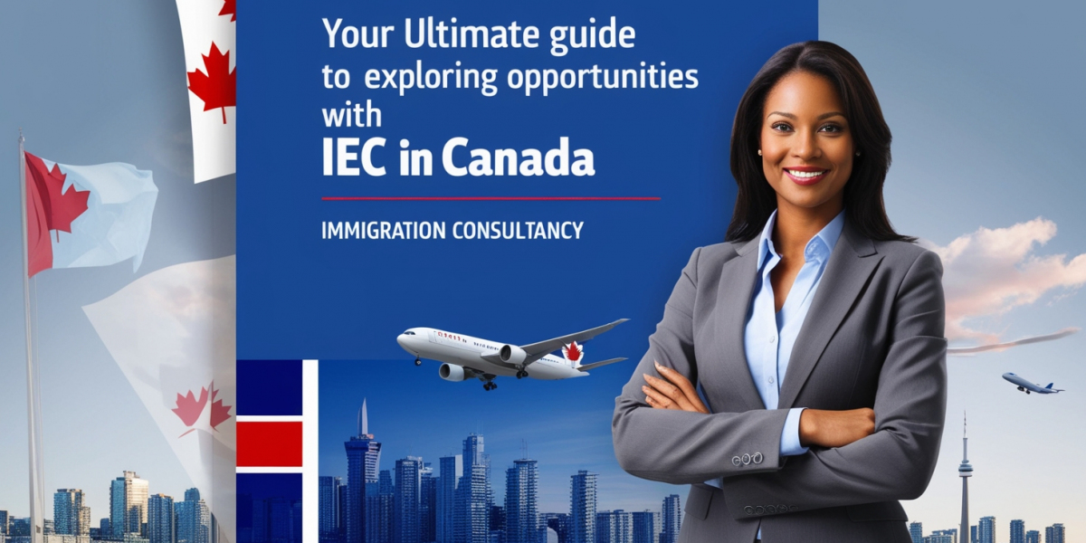 Your Ultimate Guide to Exploring Opportunities with IEC in Canada