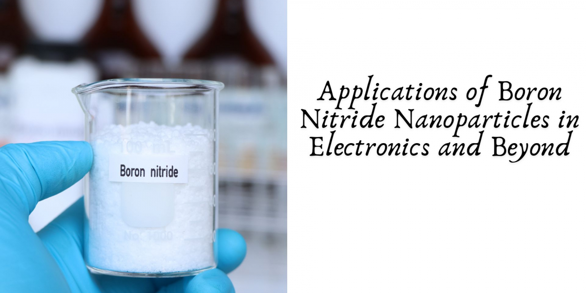 Applications of Boron Nitride Nanoparticles in Electronics and Beyond