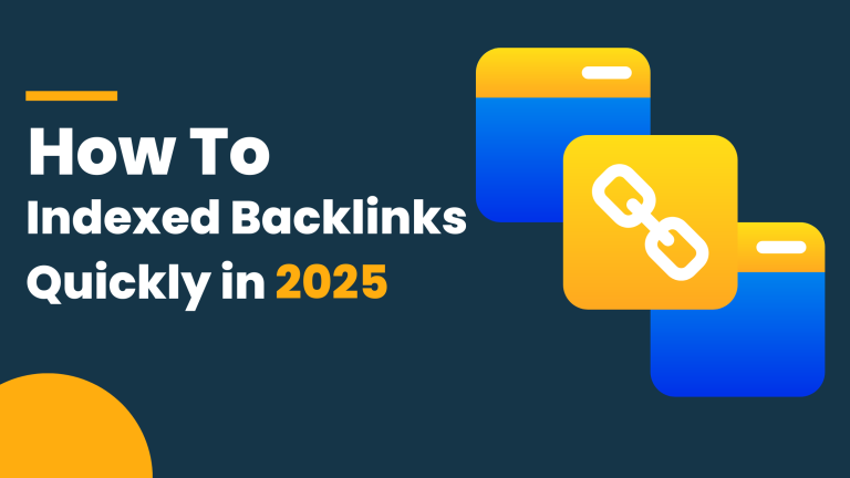 How to Get Your Backlinks Indexed Faster 2025