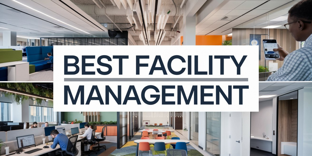 The Best Facility Management Practices for Modern Workplaces