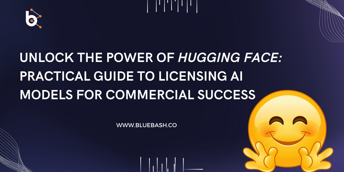 Guide to Licensing AI Models for Commercial Success in Hugging Face.