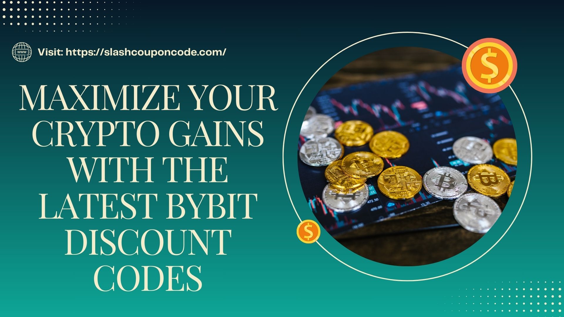 Maximize Your Crypto Gains with the Latest Bybit Discount Codes - Slashcouponcode