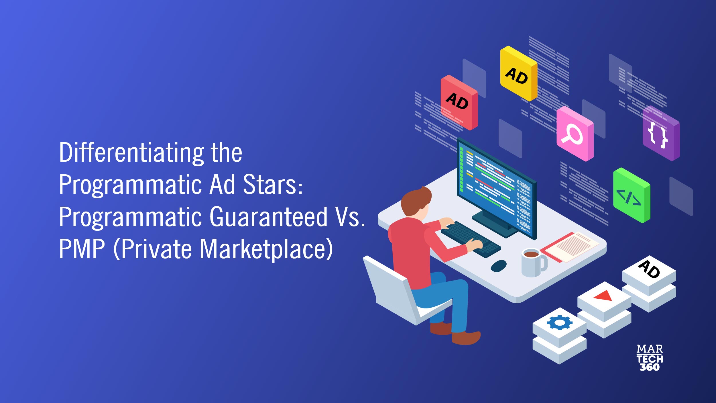 Differentiating the Programmatic Ad Stars: Programmatic Guaranteed vs. PMP