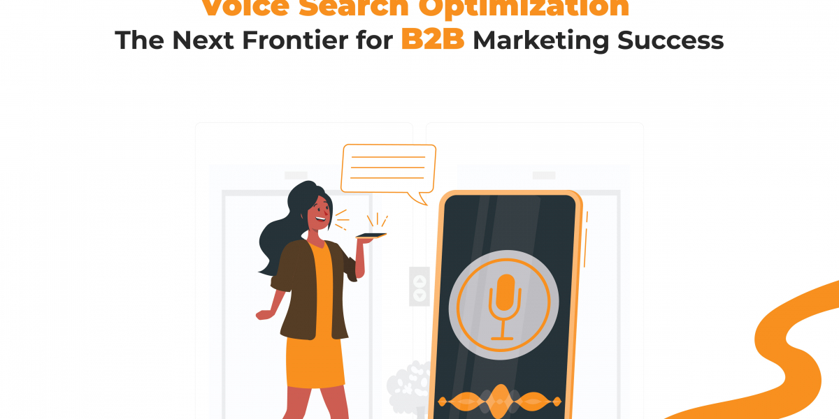 Revolutionize Your B2B Strategy with Voice Search Optimization