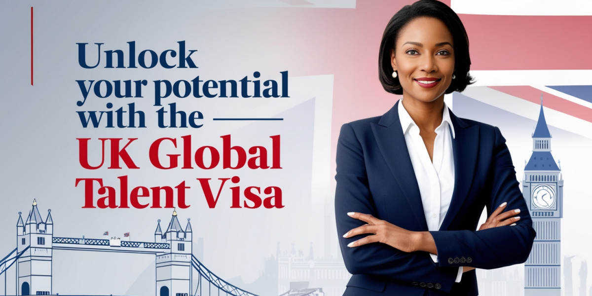 Unlock Your Potential with the UK Global Talent Visa