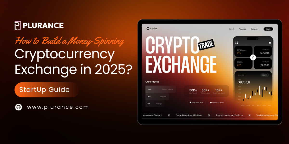 How to Build a Money-Spinning Crypto Exchange in 2025?