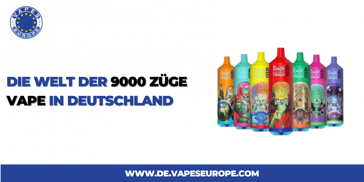 Die Welt der 9000 Züge Vape in Deutschland