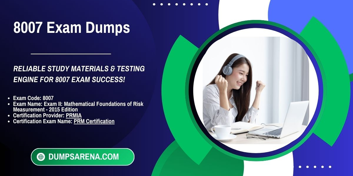 Best Study Plans Featuring 8007 Exam Dumps