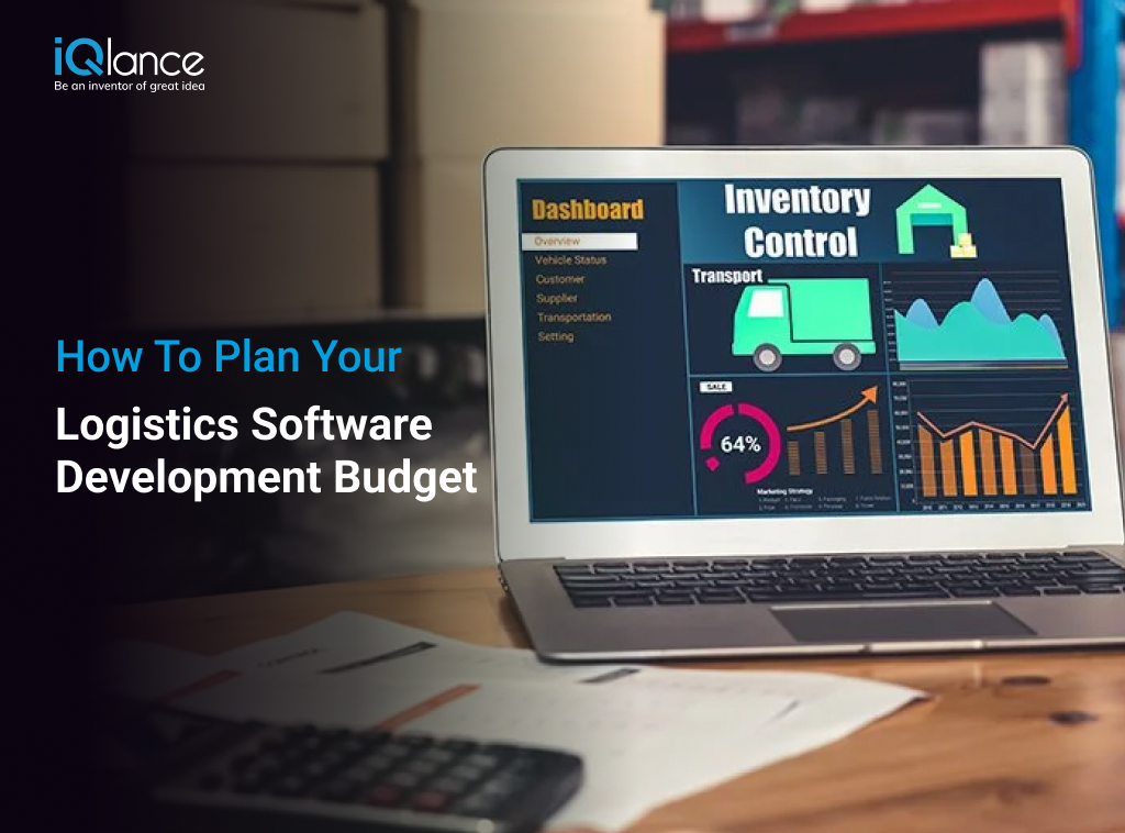 How to Plan Your Logistics Software Development Budget