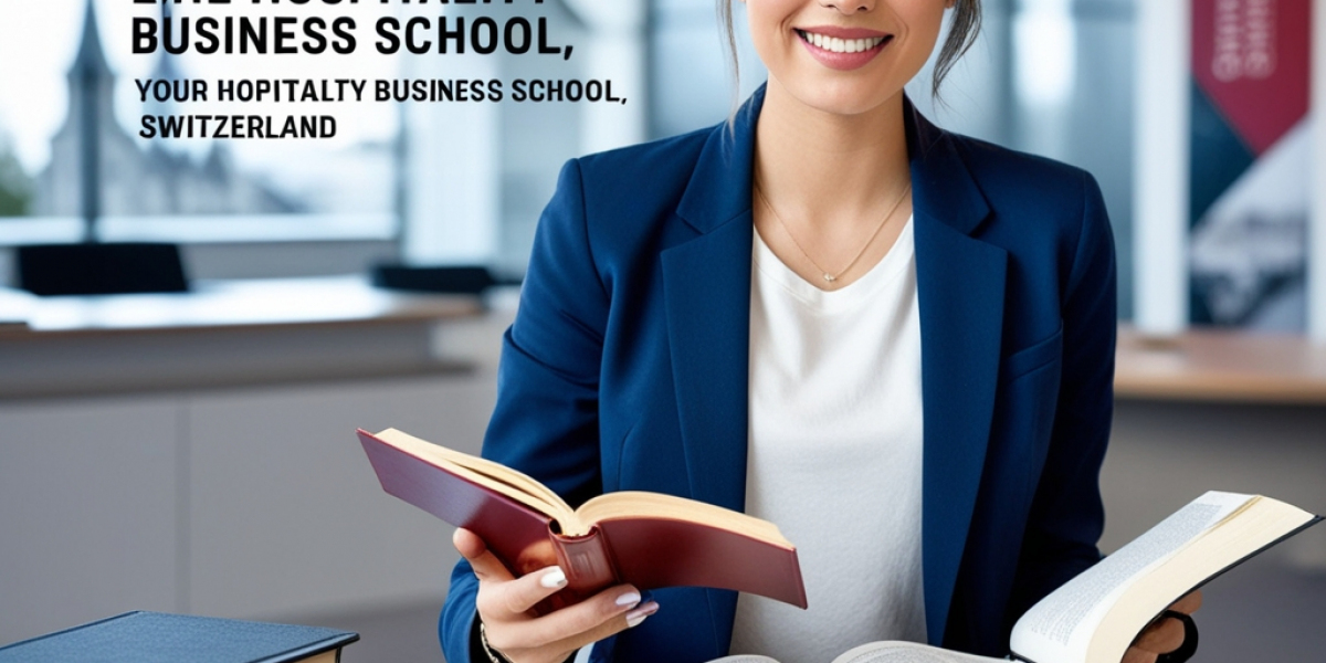 EHL Hospitality Business School, Switzerland: A Global Leader in Hospitality Education