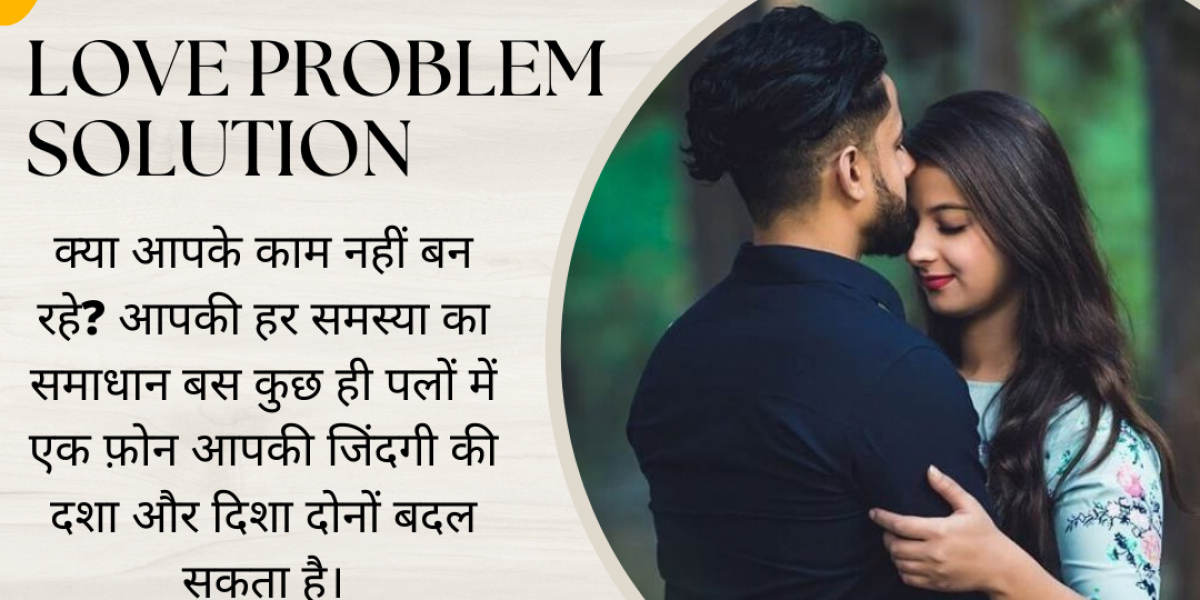 Love Problem Solution In Delhi Astrologer