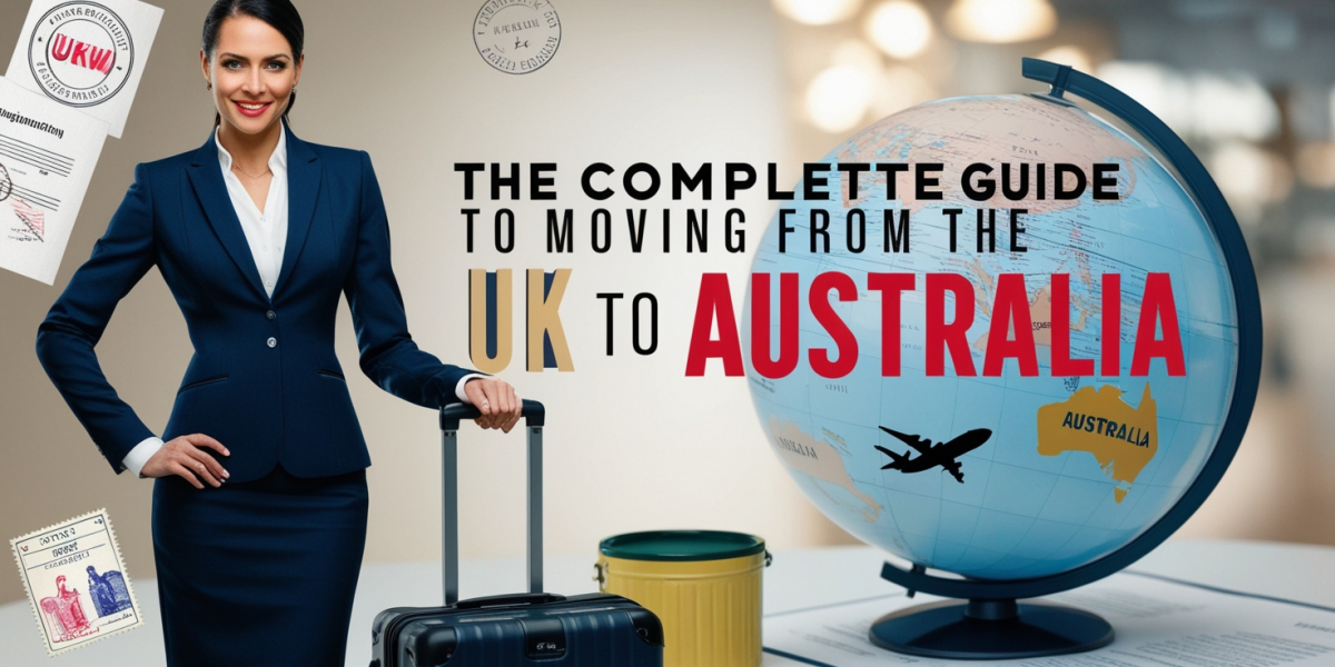 The Complete Guide to Moving from the UK to Australia