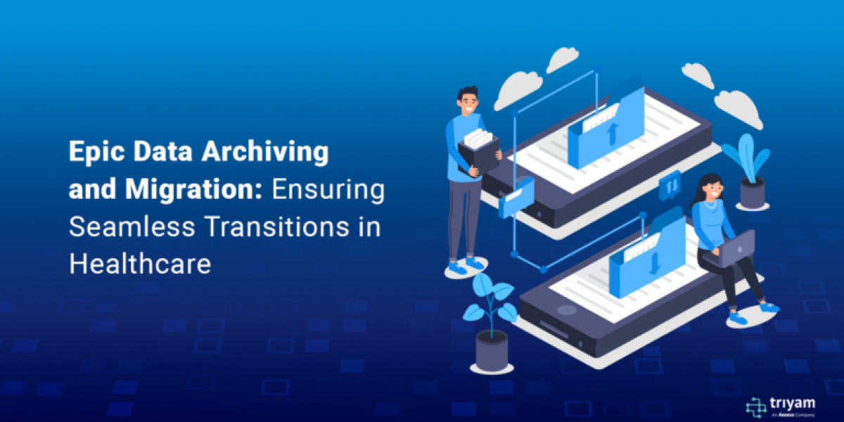 Epic Data Archiving and Migration: Ensuring Seamless Transitions in Healthcare