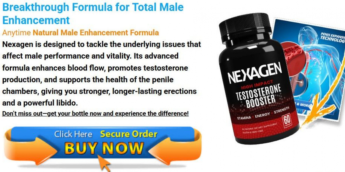 Nexagen Male Enhancement Capsules Benefits, Working