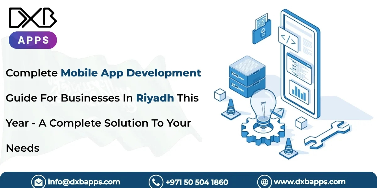 Elevate your business with top-tier mobile app development Dubai solutions by – DXB APPS