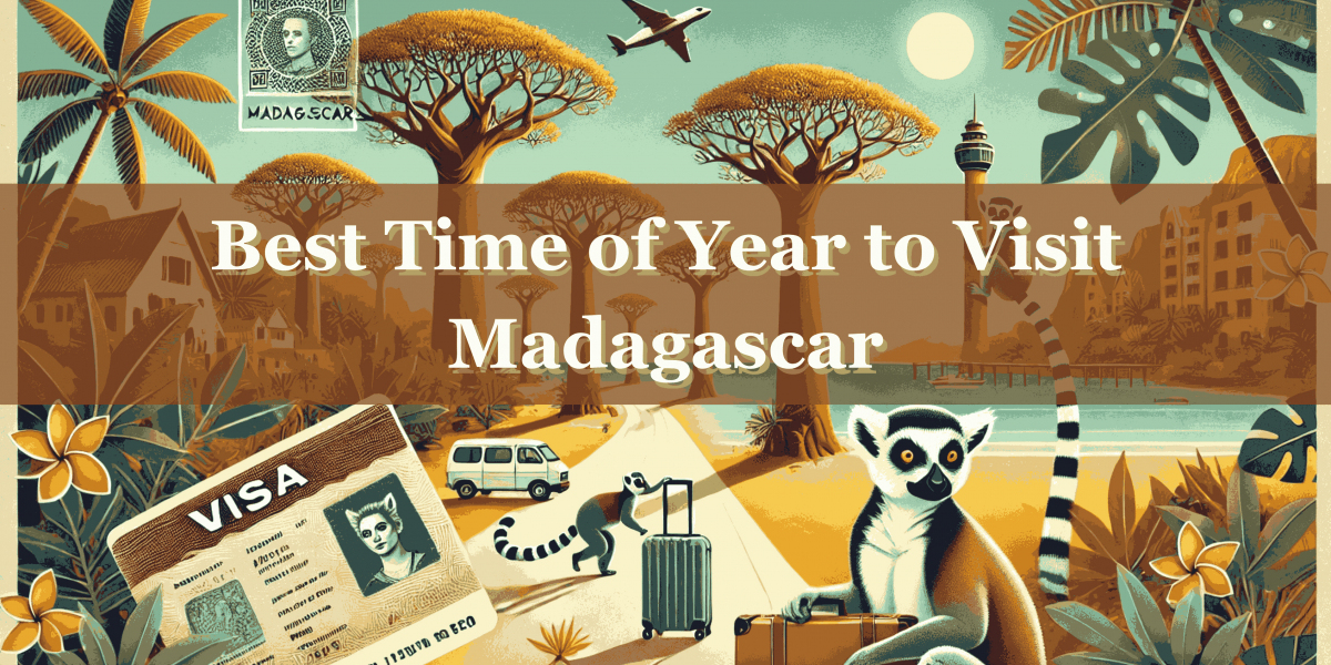 Best Time of Year to Visit Madagascar