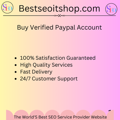 Buy Verified PayPal Accounts-100% Safe, Personal & Business