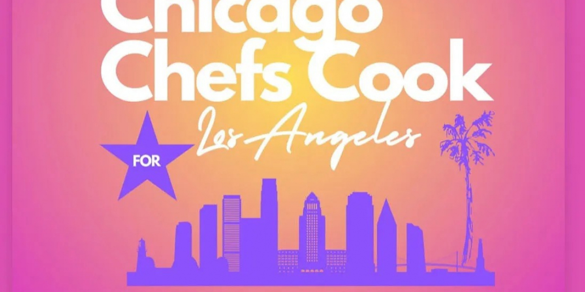 Chicago Chefs Cook for LA: Turning Menus into Missions