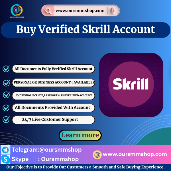 Buy Verified Skrill Account - Our SMM Shop