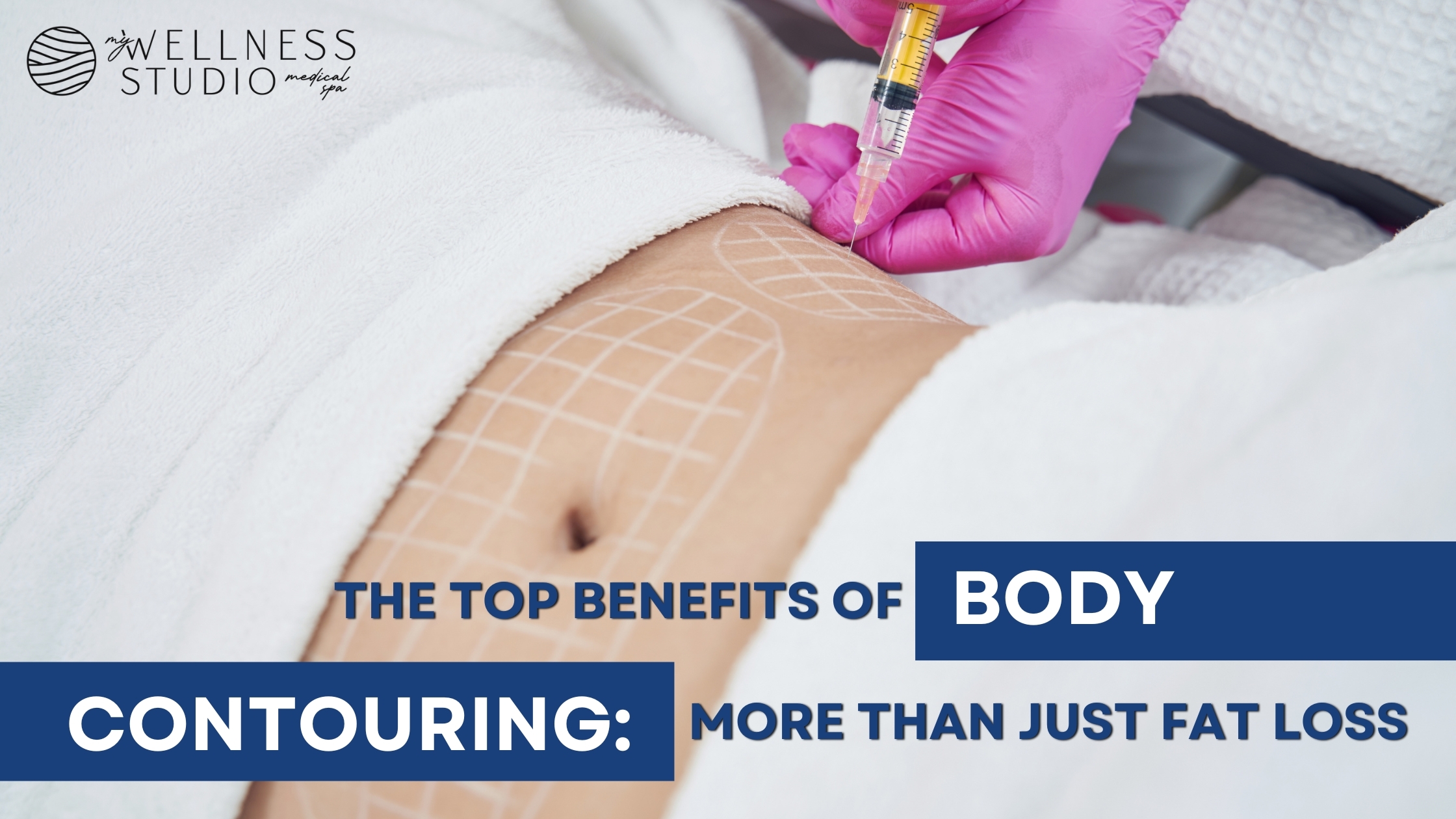 Top Benefits of Body Contouring: It's More Than Fat Loss