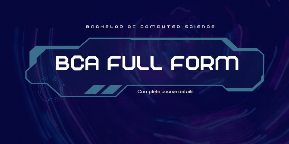 BCA Full Form: A Stepping Stone to the World of Information Technology