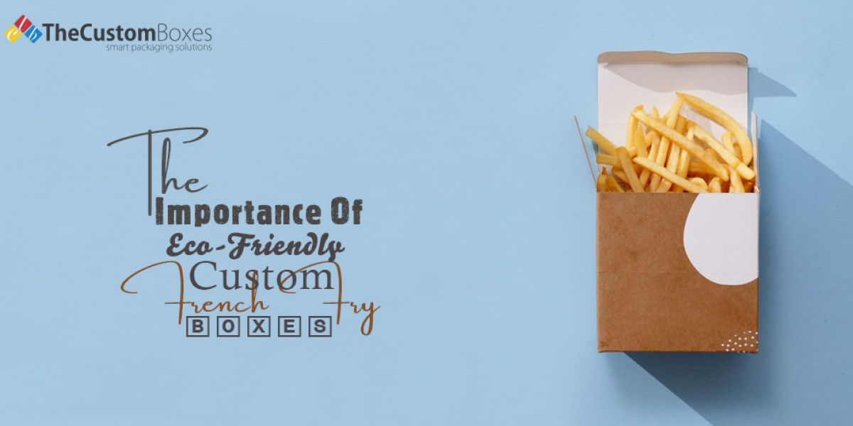 The Importance of French Fry Containers Wholesale for Modern Businesses