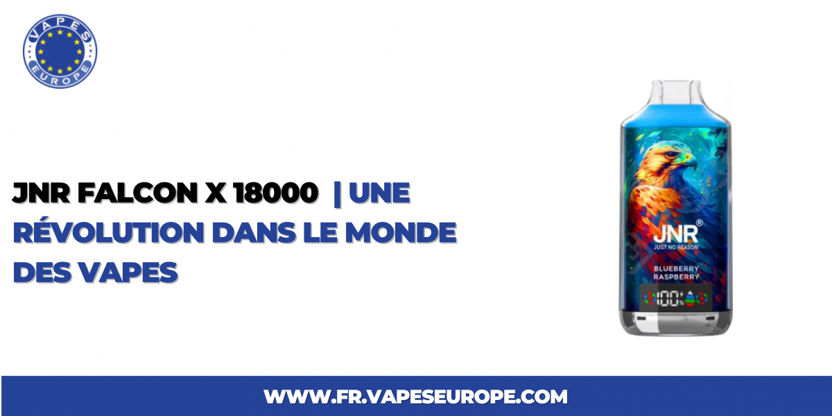 JNR Falcon X 18000 | Une Révolution Dans Le Monde Des Vapes