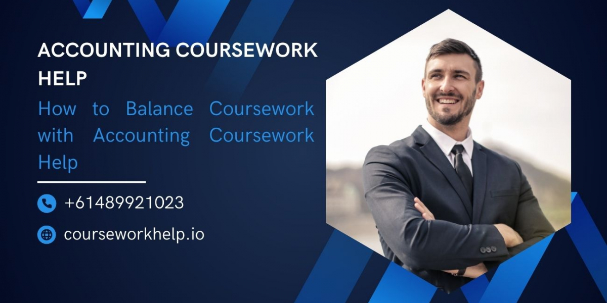 How to Balance Coursework with Accounting Coursework Help