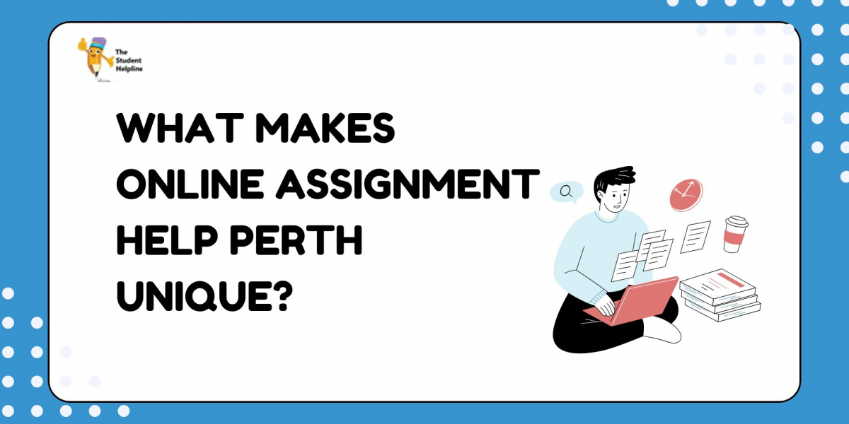 What Makes Online Assignment Help Perth Unique?